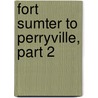 Fort Sumter to Perryville, Part 2 door Shelby Foote