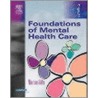 Foundations Of Mental Health Care door Michelle Morrison Valfre