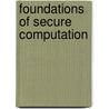 Foundations Of Secure Computation by F.L.