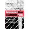 Fragmented Lives, Assembled Parts by Alejandro Lugo