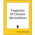 Fragments Of Clemens Alexandrinus