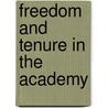 Freedom And Tenure In The Academy door William W. Van Alstyne