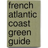 French Atlantic Coast Green Guide door Onbekend