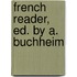 French Reader, Ed. by A. Buchheim