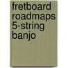 Fretboard Roadmaps 5-String Banjo door Fred Sokolow