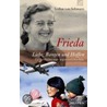 Frieda - Liebe, Bangen und Hoffen door Lothar von Seltmann
