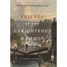 Friends Of The Unrighteous Mammon door Stewart Davenport