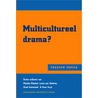 Multicultureel drama? by Maaike Bleeker