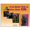 From Spider Webs To Man-Made Silk door Toney Allman