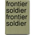 Frontier Soldier Frontier Soldier