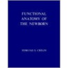Functional Anatomy of the Newborn door Edmund S. Crelin
