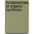 Fundamentals Of Organic Synthesis