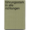 Führungsstark in alle Richtungen by Alexander Groth