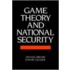 Game Theory and National Security