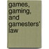 Games, Gaming, And Gamesters' Law