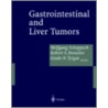 Gastrointestinal And Liver Tumors door W. Scheppach