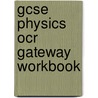 Gcse Physics Ocr Gateway Workbook door Richards Parsons