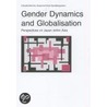 Gender Dynamics And Globalisation door Onbekend