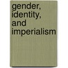 Gender, Identity, and Imperialism by Nancy Cook