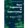 Gene Engineering in Endocrinology door Margaret A. Shupnik