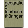 Geografie 5. Lehrbuch. Thüringen by Unknown