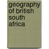 Geography of British South Africa