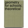 Geometry For Schools; Theoretical door Alfred Baker