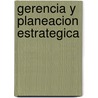 Gerencia y Planeacion Estrategica door Jean P. Sallenave
