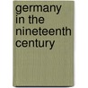 Germany In The Nineteenth Century by Ferruccio Bonavia
