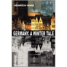 Germany. A Winter Tale (Bilingual by Heinrich Heine