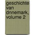 Geschichte Van Dnnemark, Volume 2