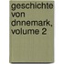 Geschichte Von Dnnemark, Volume 2