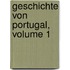 Geschichte Von Portugal, Volume 1