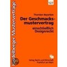 Geschmacksmuster- und Designrecht door Thorsten Beyerlein