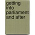 Getting Into Parliament And After