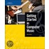 Getting Started In Computer Music