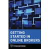 Getting Started In Online Brokers door Kristine Deforge