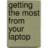Getting The Most From Your Laptop
