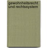 Gewohnheitsrecht und Rechtssystem door Hans Otto Freitag