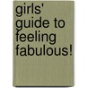 Girls' Guide to Feeling Fabulous! door Barbara Sheen