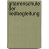 Gitarrenschule der Liedbegleitung door Wolfgang Fritzsche