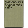 Glastonbury's Original Miss Smith door Diana Milstein