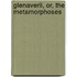 Glenaveril, Or, The Metamorphoses