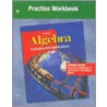 Glencoe Algebra Practice Workbook by Unknown
