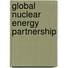 Global Nuclear Energy Partnership door Alan N. Bernstein