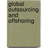 Global Outsourcing And Offshoring door Farok J. Contractor