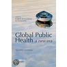 Global Public Health New Era 2e P door Robert Beaglehole