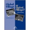 Global Village or Global Pillage? door Onbekend