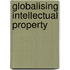 Globalising Intellectual Property