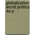 Globalization World Politics 4e P